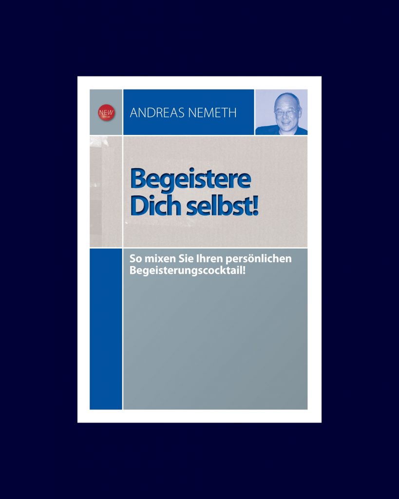 Bücher Andreas Nemeth_ Begeistere Dich selbst